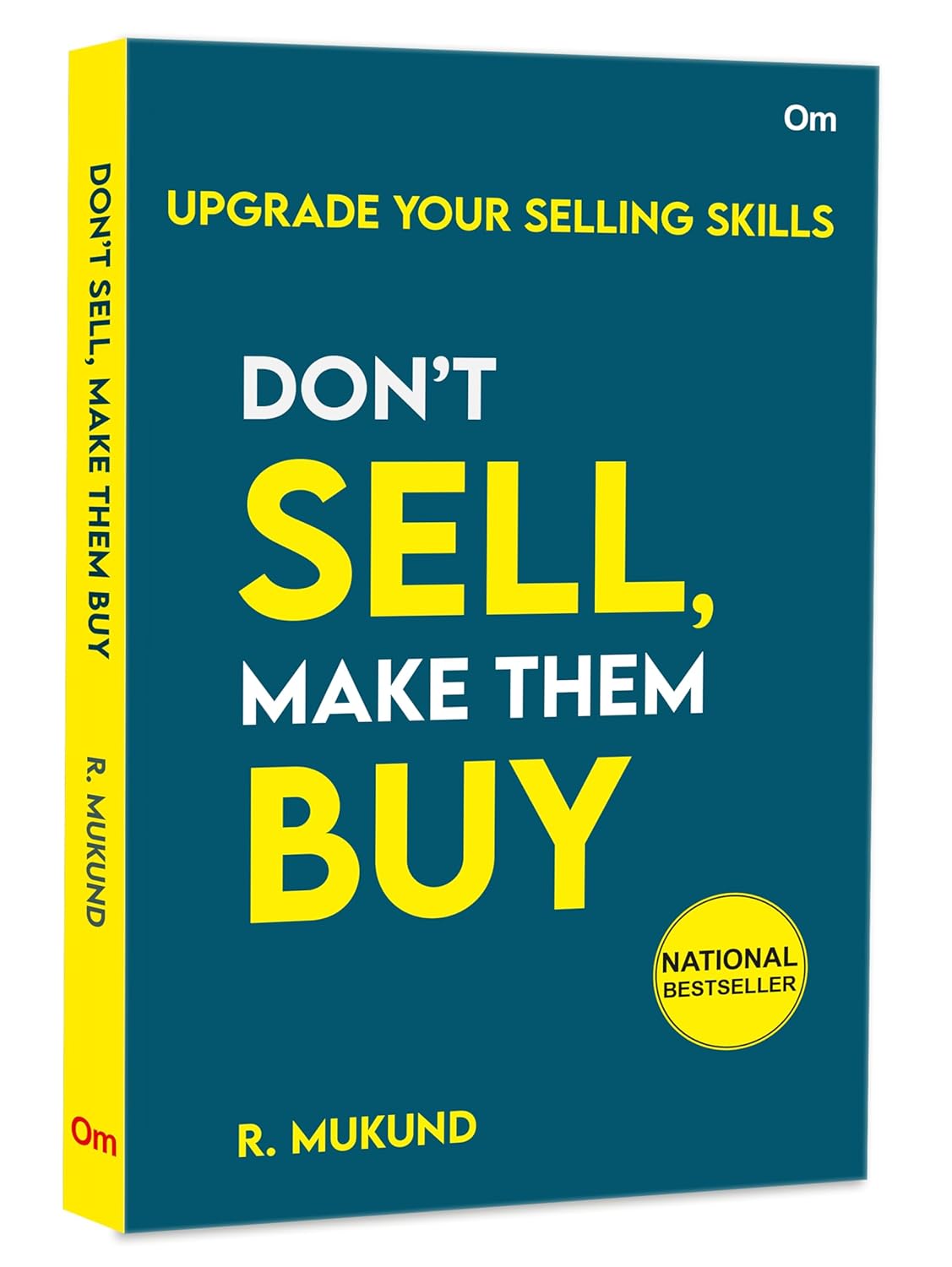 Don't Sell, Make Them Buy